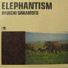 ryuichisakamoto-elephanti-b.jpg