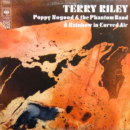 TERRY RILEY / A RAINBOW IN CURVED AIR