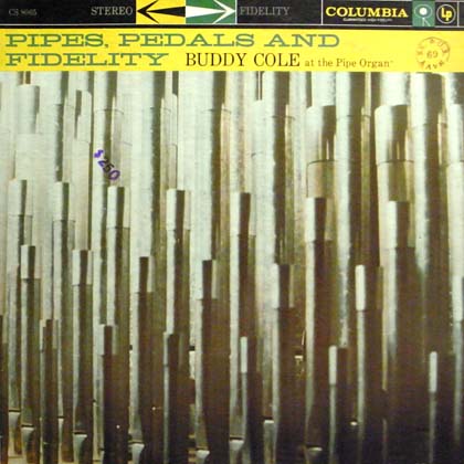 BUDDY COLE / PIPES, PEDALS AND FIDELITY