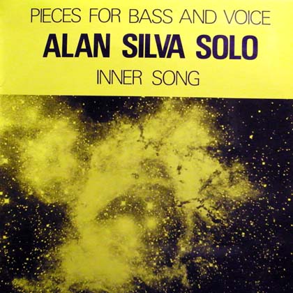 ALAN SILVA / PIECES FOR BASS AND VOICE-INNER SONG 
