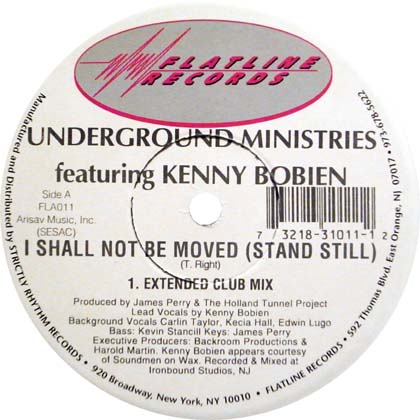 UNDERGROUND MINISTRIES Featuring KENNY BOBIEN / I SHALL NOT BE MOVED (STAND STILL)