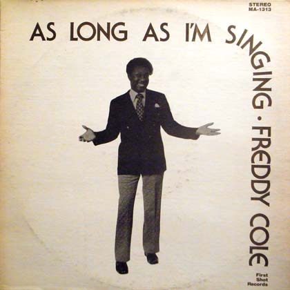 FREDDY COLE / AS LONG AS I'M SINGING