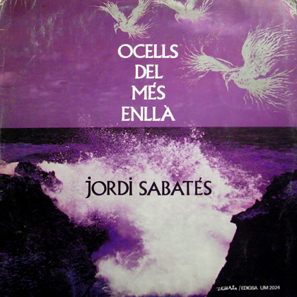 JORDI SABATES / OCELLS DEL MES ENLLA