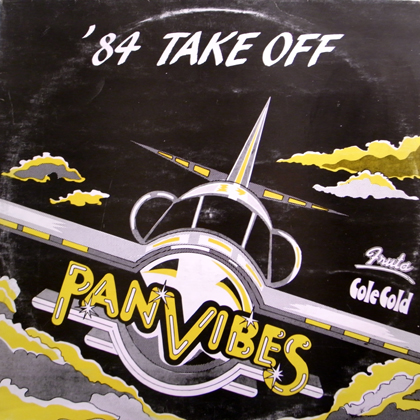 PAN VIBES / '84 TAKE OFF