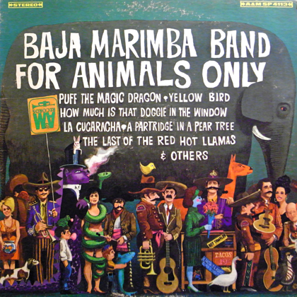 BAJA MARIMBA BAND / FOR ANIMALS ONLY