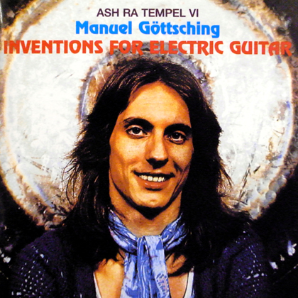 MANUEL GOTTSCHING / INVENTIONS FOR ELECTRIC GUITAR