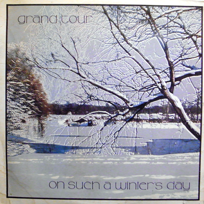 GRAND TOUR / ON SUCH A WINTER'S DAY 