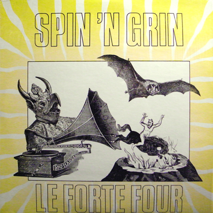 LE FORTE FOUR / SPIN 'N GRIN
