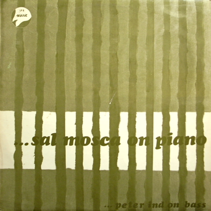 SAL MOSCA, PETER IND / SOLOS AND DUETS