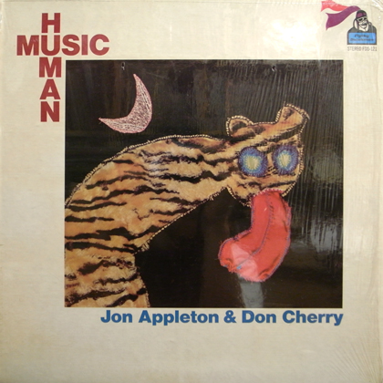 JON APPLETON & DON CHERRY / HUMAN MUSIC