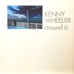 KENNY WHEELER / AROUND 6 [USED LP]