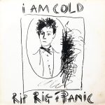RIP RIG + PANIC / I AM COLD [USED LP]