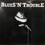 BLUES 'N' TROUBLE ‎/ BLUES 'N' TROUBLE [USED LP]