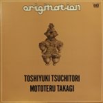 土取利行 (Toshi Tsuchitori)、高木元輝 (Mototeru Takagi) ‎/ Origination [Used LP]