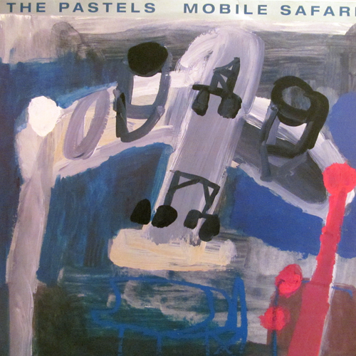 THE PASTELS / MOBILE SAFARI