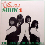THE DUKES OF HAMBURG / STAR CLUB SHOW 1 [USED LP]