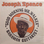 JOSEPH SPENCE/GOOD MORNING MR.WALKER [USED LP/ US]