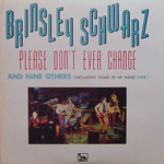 BRINSLEY SCHWARZ/PLEASE DON'T EVER CHANGE[USED LP/JPN]