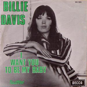 BILLIE DAVIS / I WANT YOU TO BE MY BABY　[USED 7'/EU]  2100円
