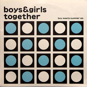 BOYS&GIRLS TOGETHER / BOY MEETS SUMMER E.P.  [USED EP/JPN]
