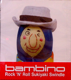 BAMBINO / ROCK'N'ROLL SUKIYAKI SWINDLE [NEW CD] 2100円