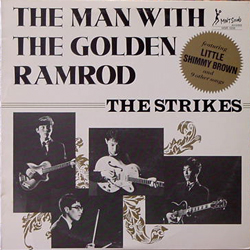 THE STRIKES / THE MAN WITH THE GOLDEN RAMROD [USED 10LP/JPN]