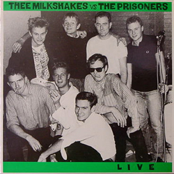 THEE MILKSHAKES vs THE PRISONERS / LIVE [USED LP/EU]