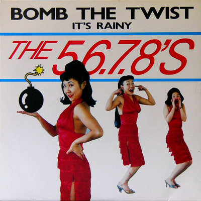 THE 5.6.7.8's / BOMB THE TWIST [USED 7/US] 1050円