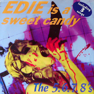 THE 5.6.7.8's / EDIE IS A SWEET CANDY [USED 7/US] 1260円