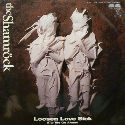 THE SHAMROCK / LOOSEN LOVE SICK [USED 7inch/JPN] 735円