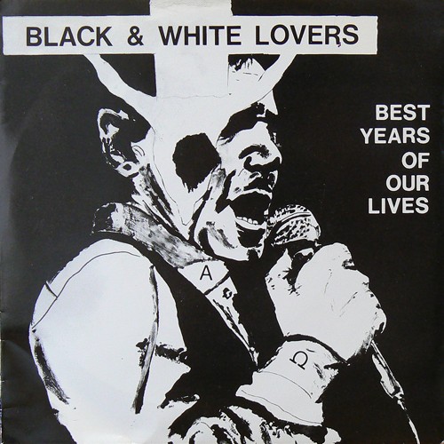 BLACK & WHITE LOVERS / BEST YEARS OF OUR LIVES [USED 7inch/UK] 3800円